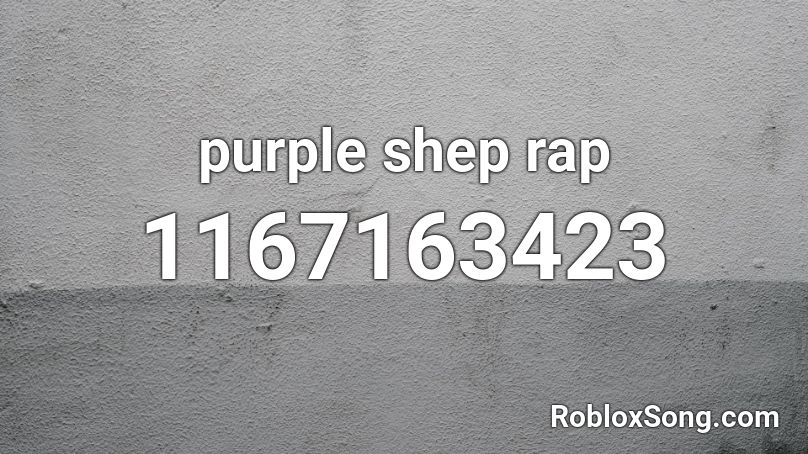 purple shep rap Roblox ID