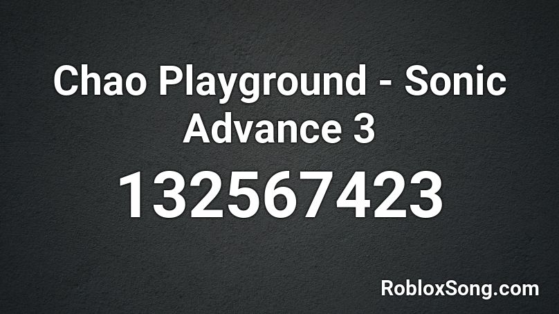 Chao Playground - Sonic Advance 3 Roblox ID