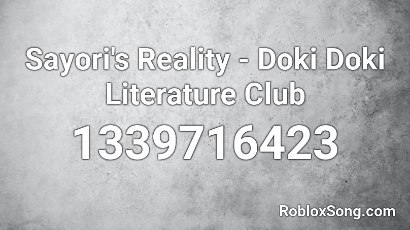 Sayori's Reality - Doki Doki Literature Club Roblox ID