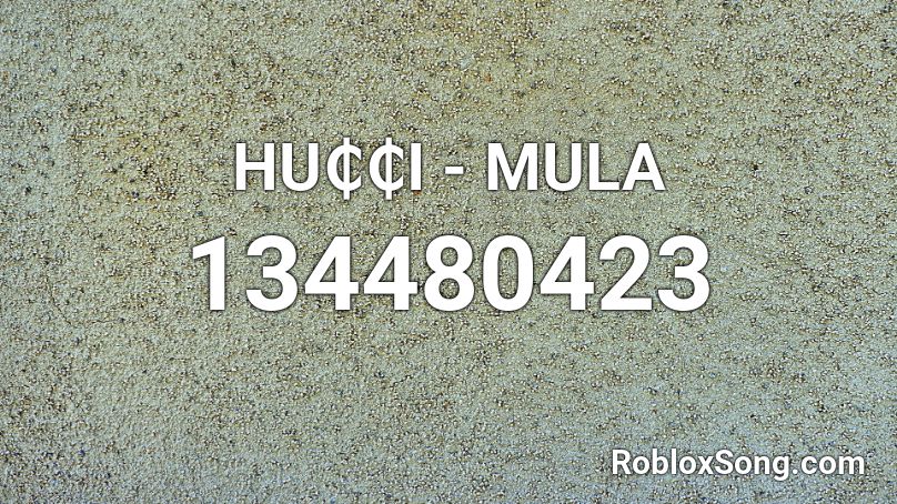 HU₵₵I - MULA Roblox ID