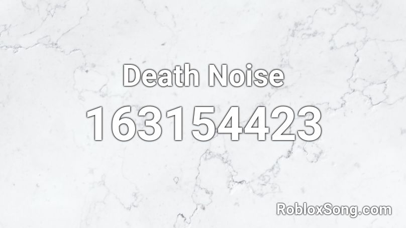 Death Noise Roblox ID