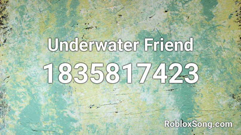 Underwater Friend Roblox ID