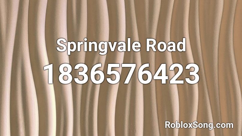 Springvale Road Roblox ID