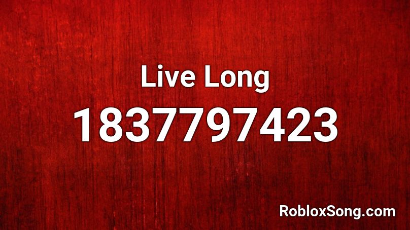 Live Long Roblox ID