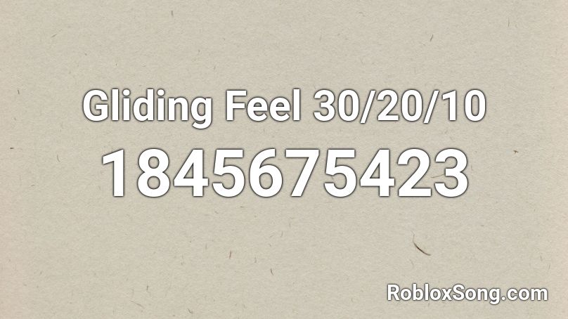 Gliding Feel 30/20/10 Roblox ID