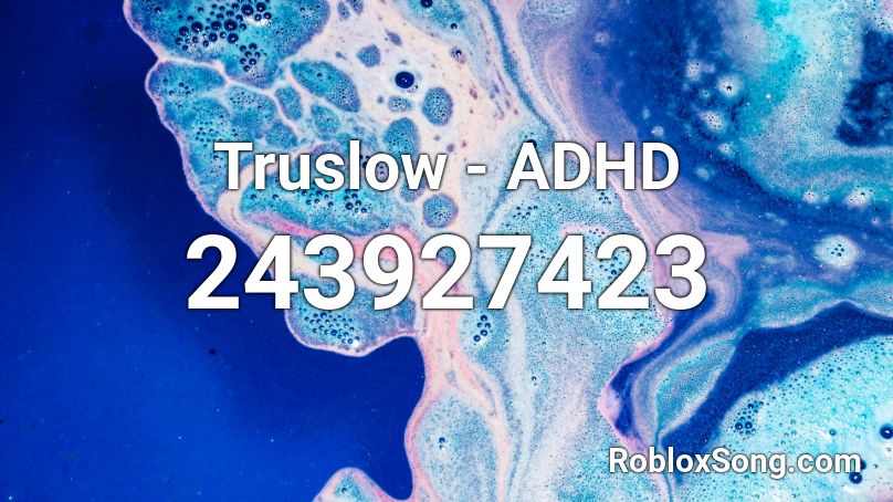 Truslow - ADHD Roblox ID