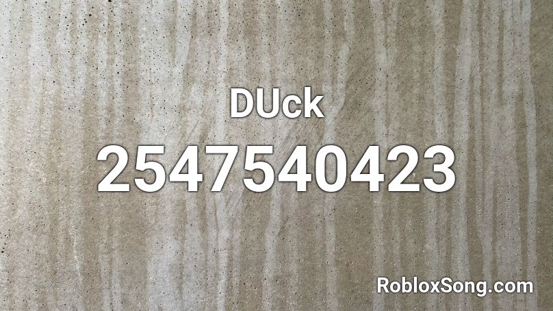Duck Roblox Id Roblox Music Codes - roblox backfire sound