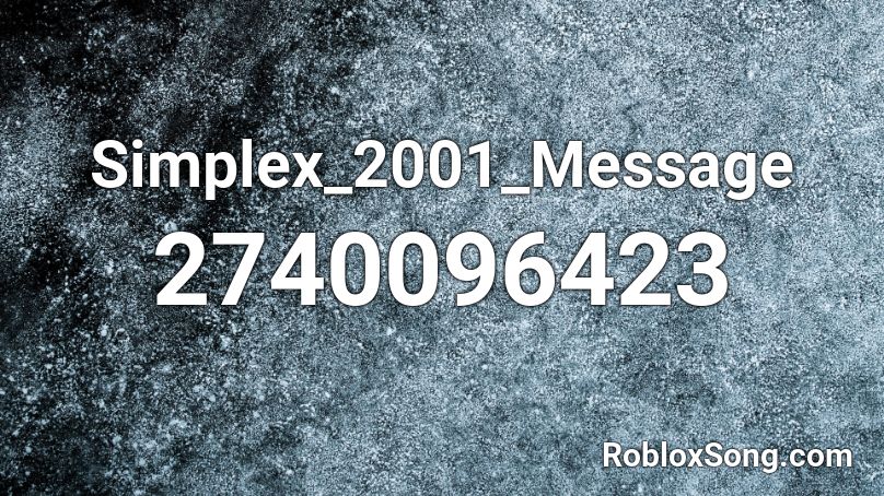 Simplex_2001_Message Roblox ID