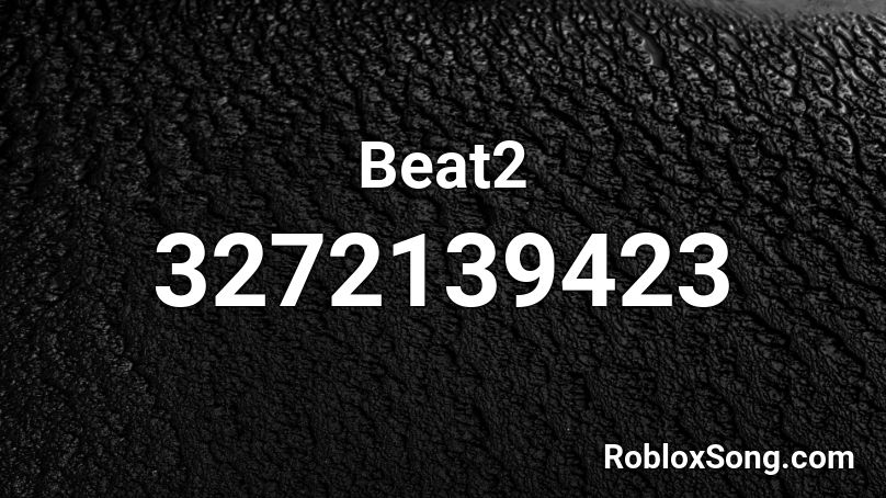 Beat2 Roblox ID