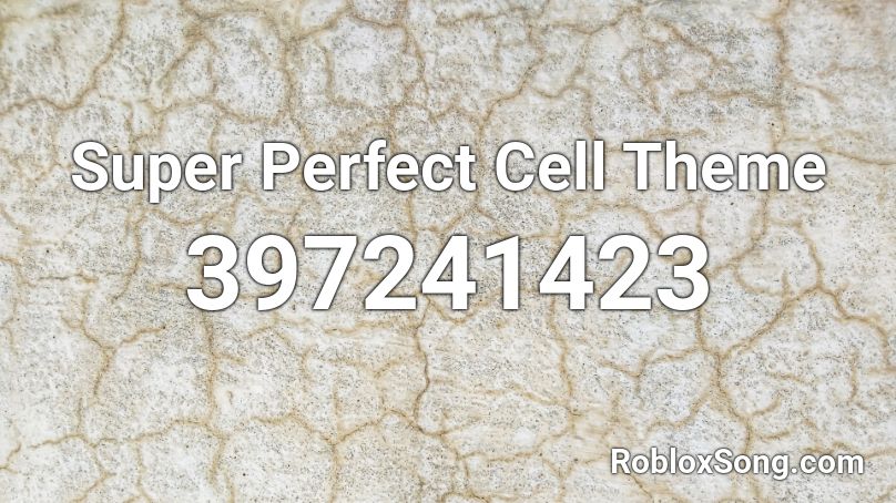Super Perfect Cell Theme Roblox ID