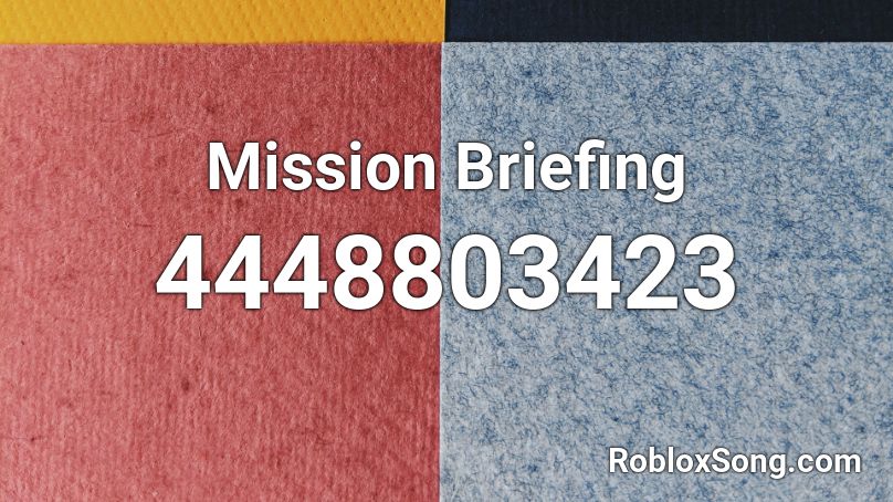 Mission Briefing Roblox ID