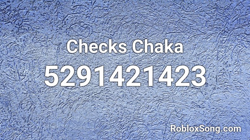 Checks Chaka Roblox ID