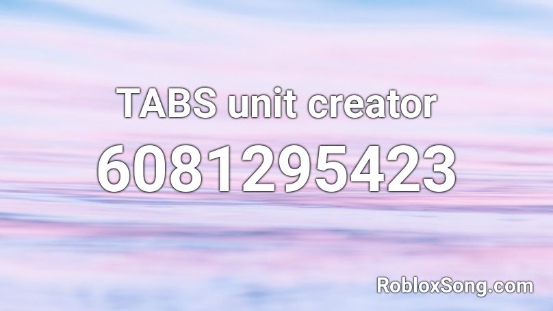TABS unit creator Roblox ID