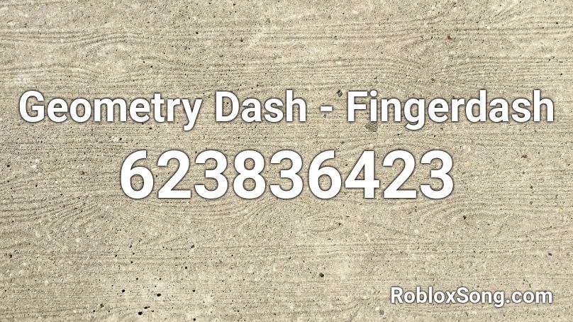 Roblox ID Codes for Music Geometry Dash - Touch, Tap, Play