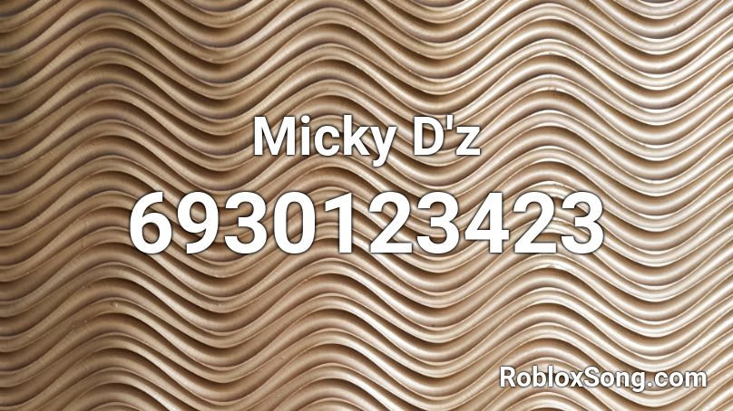 Micky D'z Roblox ID