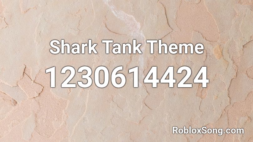 Shark Tank Theme Roblox ID