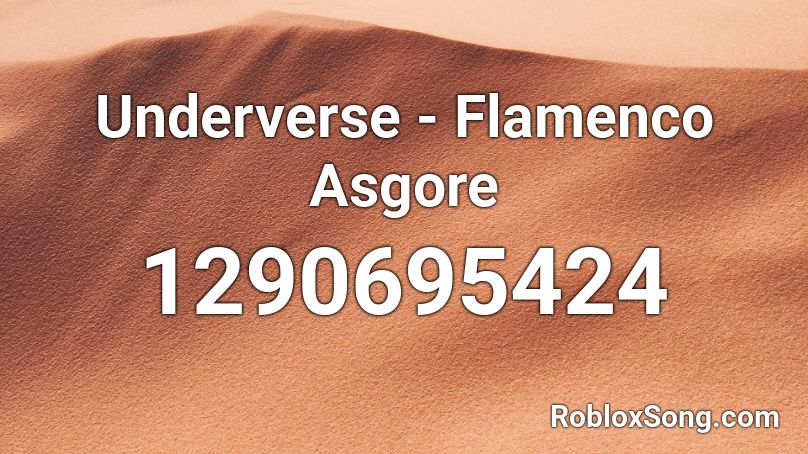 Underverse - Flamenco Asgore Roblox ID