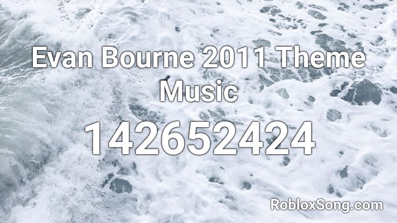 Evan Bourne 2011 Theme Music Roblox ID