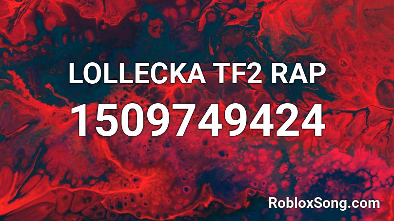 LOLLECKA TF2 RAP Roblox ID