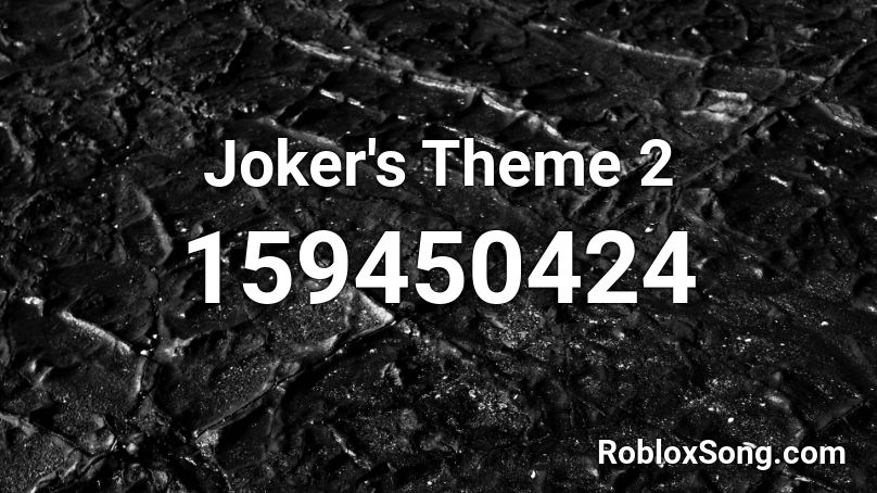 Joker's Theme 2 Roblox ID