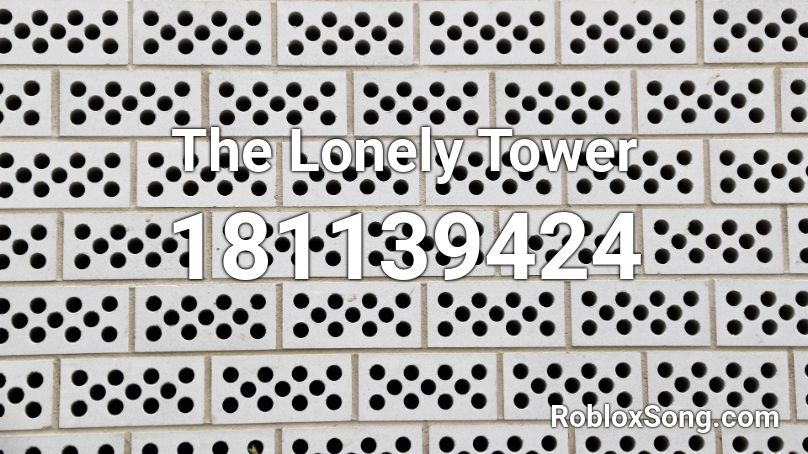 The Lonely Tower Roblox ID