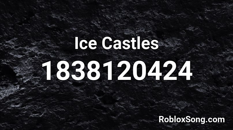 Ice Castles Roblox ID