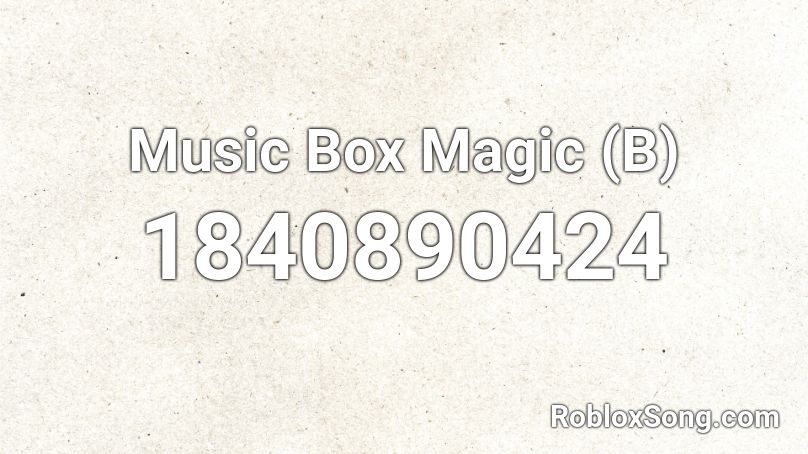 Music Box Magic (B) Roblox ID