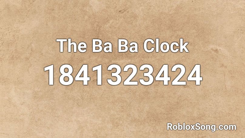 The Ba Ba Clock Roblox ID