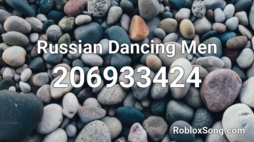 Russian Dancing Men Roblox ID
