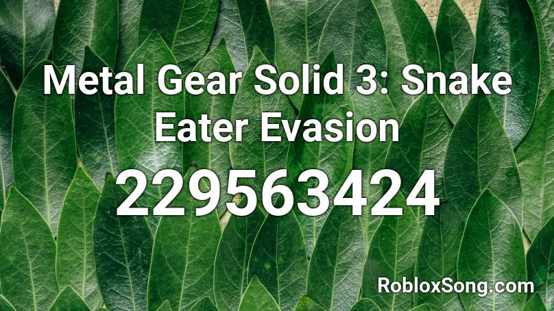 Metal Gear Solid 3: Snake Eater Evasion Roblox ID
