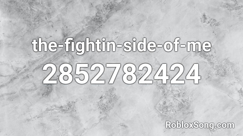 the-fightin-side-of-me Roblox ID