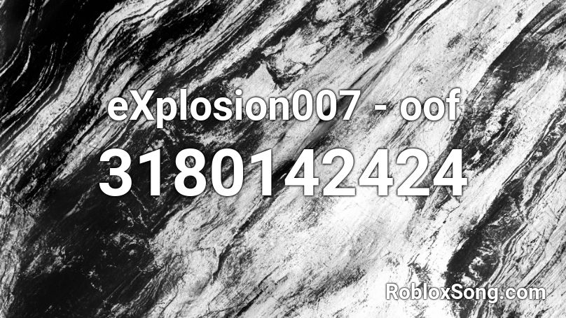 Explosion007 Oof Roblox Id Roblox Music Codes - roblox old town road oof id