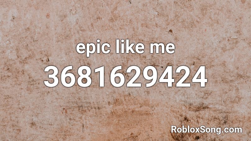 epic like me Roblox ID