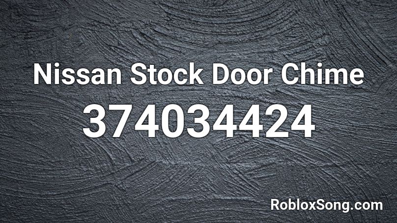 Nissan Stock Door Chime Roblox ID