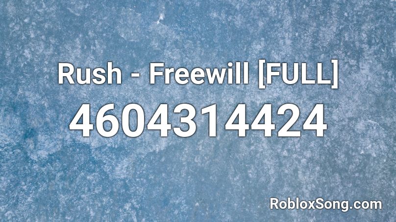 Rush - Freewill [FULL] Roblox ID