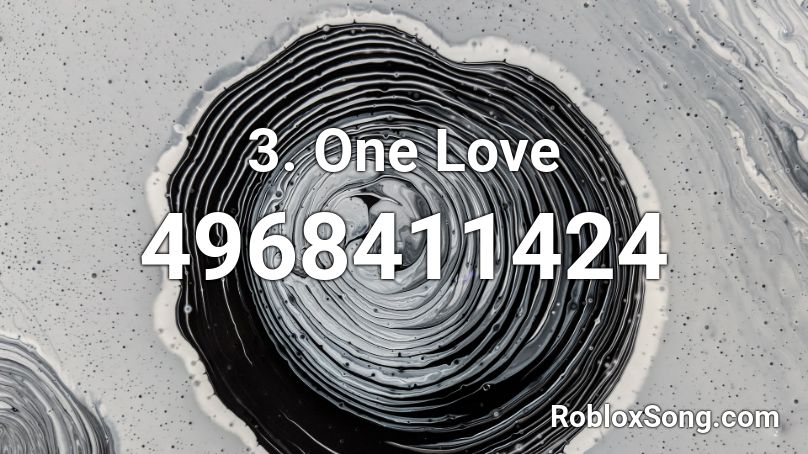 3. One Love Roblox ID