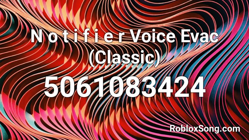 N o t i f i e r Voice Evac (Classic) Roblox ID