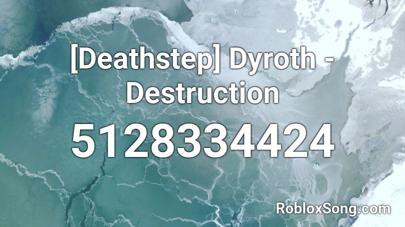 [Deathstep] Dyroth - Destruction Roblox ID