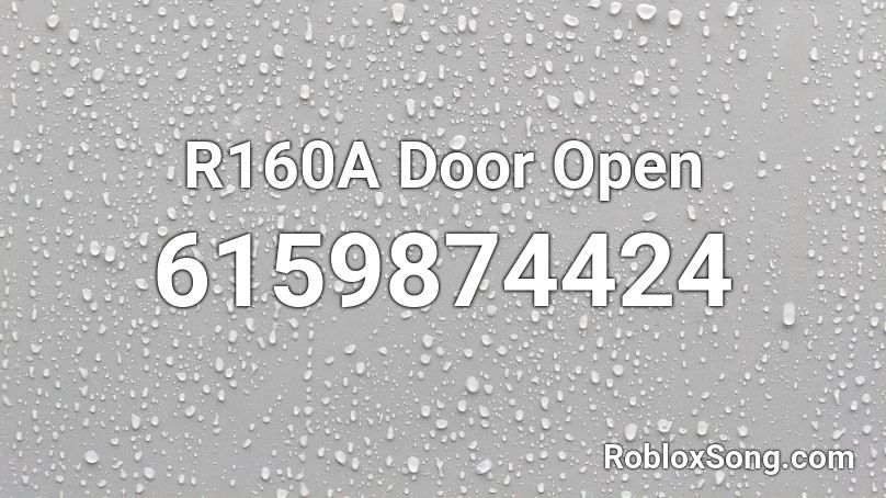 R160A Door Open Roblox ID