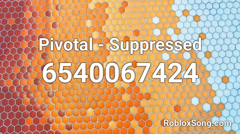 Pivotal - Suppressed Roblox ID