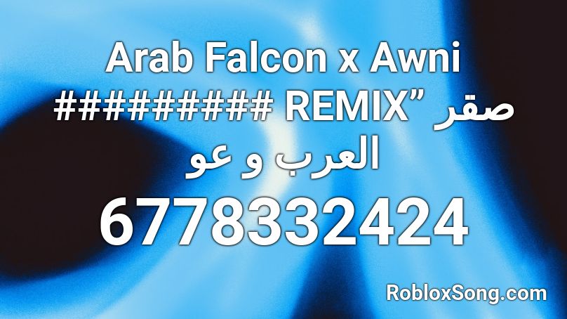 Arab Falcon x Awni ######### REMIX" صقر العرب و عو Roblox ...