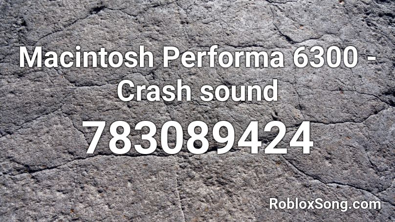 Macintosh Performa 6300 - Crash sound Roblox ID