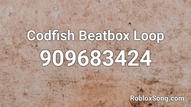 Codfish Beatbox Loop Roblox Id Roblox Music Codes - roblox song id idealism lonely