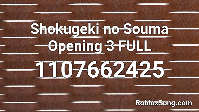 Shokugeki no Souma Opening 3 FULL Roblox ID