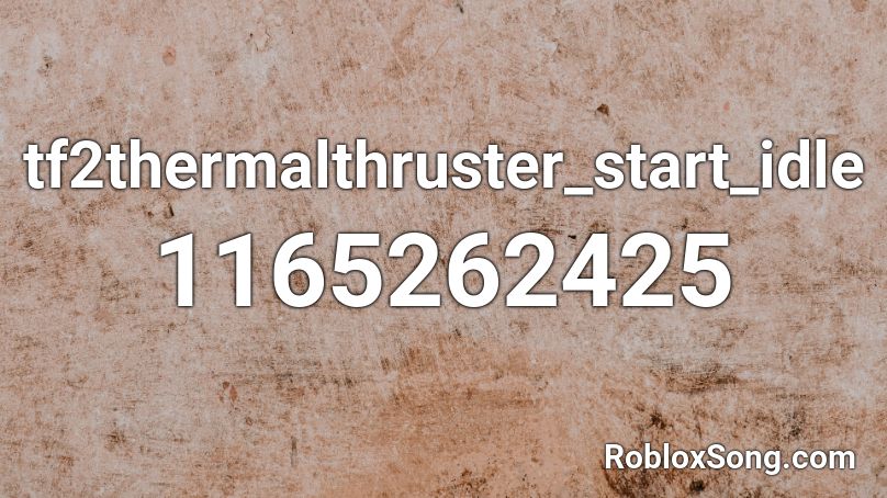 tf2thermalthruster_start_idle Roblox ID