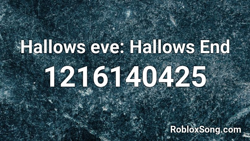 Hallows eve: Hallows End Roblox ID