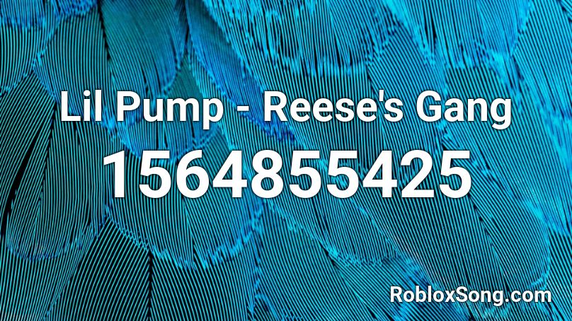 Lil Pump - Reese's Gang Roblox ID
