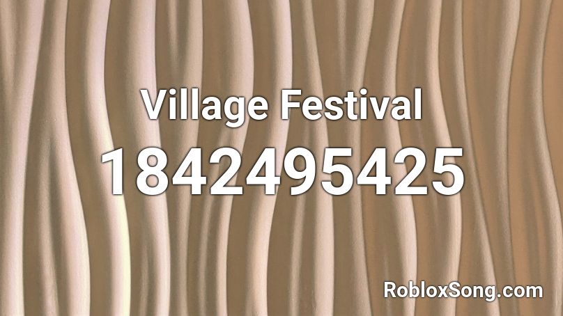 Village Festival Roblox ID