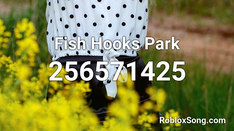 Fish Hooks Park Roblox ID