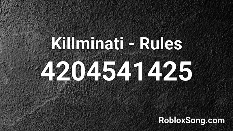 Killminati - Rules Roblox ID